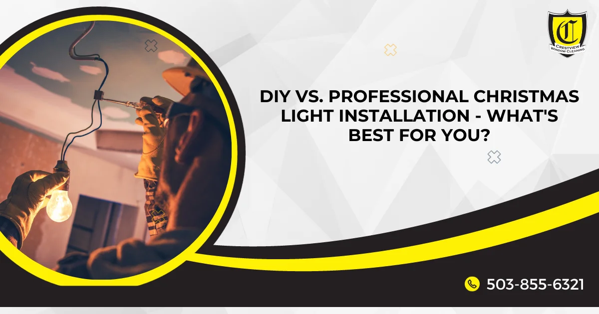 DIY vs. Professional Christmas Light Installation What's Best for You? Crestview Window Cleaning